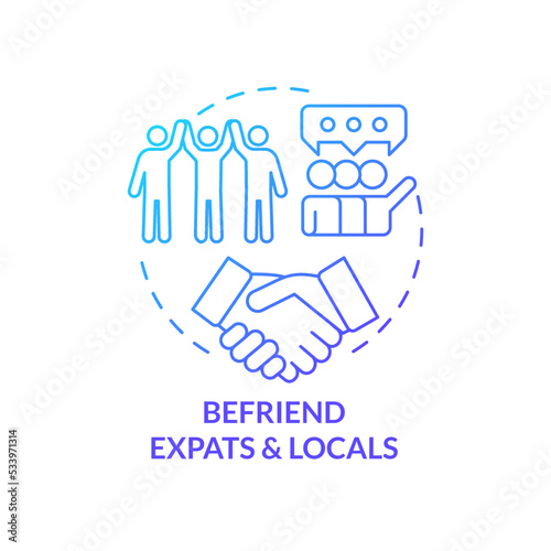 Befriend expats and locals blue gradient concept icon. Relationships in immigration. Contact with foreigners abstract idea thin line illustration. Isolated outline drawing. Myriad Pro-Bold font used