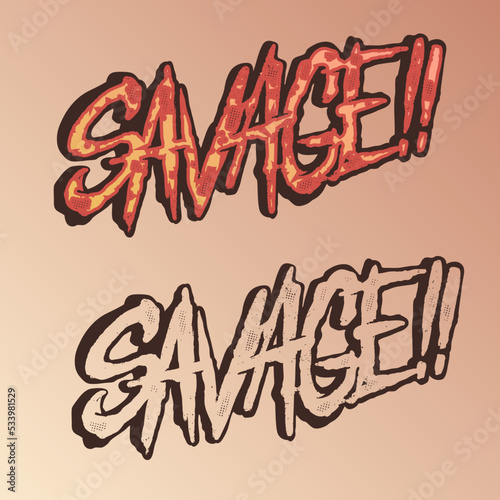 Savage text typography hand drawn illustration