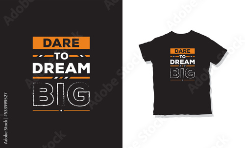 Dare to Dream big t-shirt design