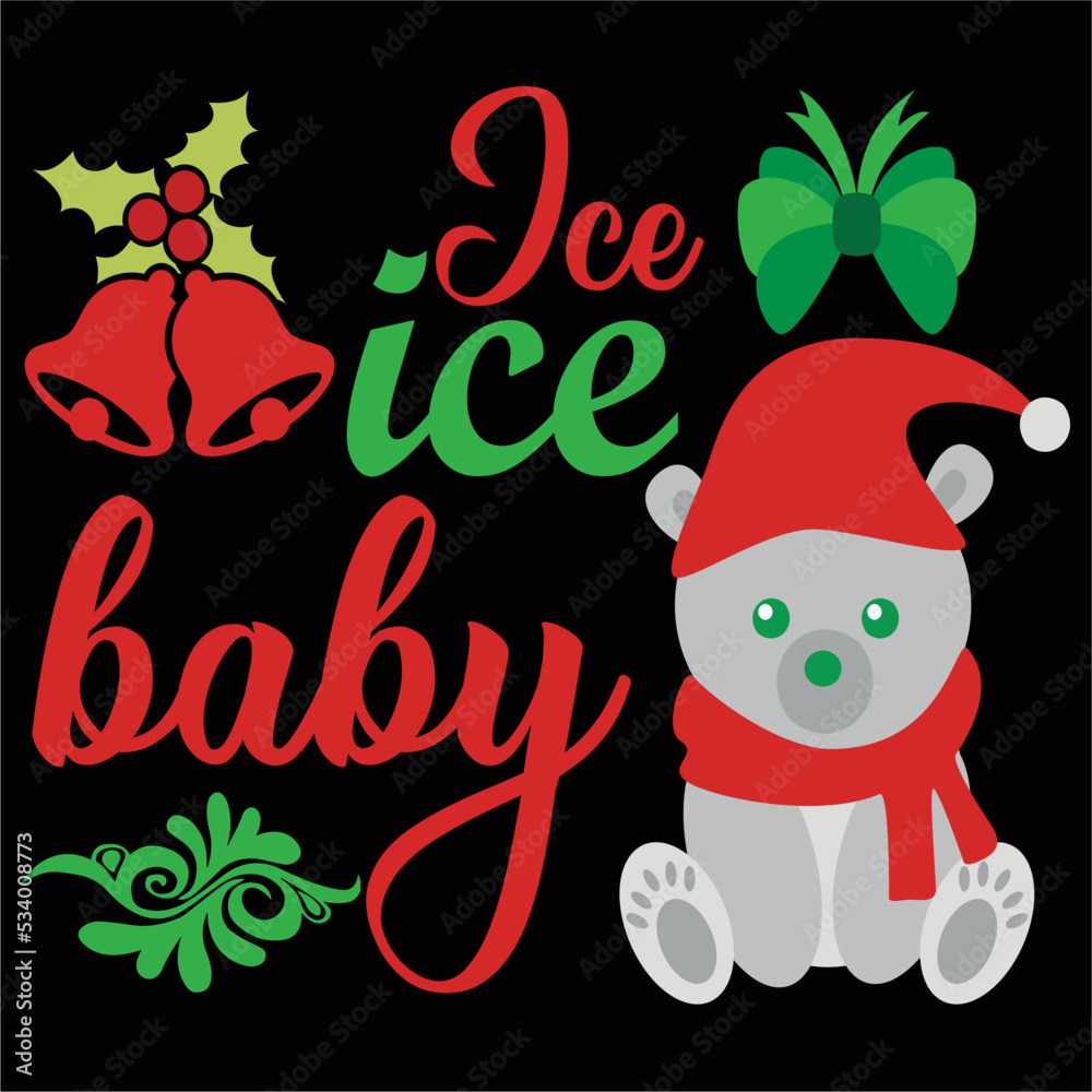 Ice Ice baby Merry Christmas shirt print template, funny Xmas shirt design, Santa Claus funny quotes typography design Ice Ice baby Merry Christmas shirt print template, funny Xmas shirt design, Santa Claus funny quotes typography design