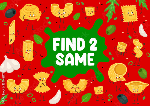 Italian pasta characters, find two same personages kids quiz game worksheet. Vector puzzle of cute cartoon macaroni, matching riddle with funny penne, farfalle, fusilli, ravioli and fettuccine pasta
