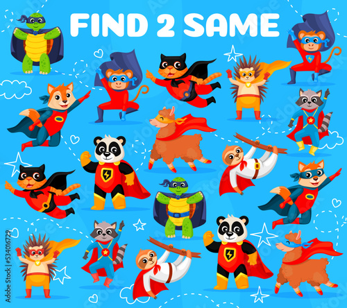 Find two same cartoon superhero animal characters, kids game or puzzle vector worksheet. Matching game or logic riddle quiz with funny super hero cat, dog and raccoon, monkey and turtle personages