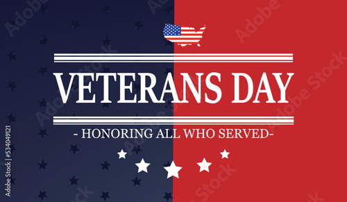 Honoring All Who Served, hand lettering with USA flag illustration. November 11 holiday background. Veterans Day poster, greeting card in vector.