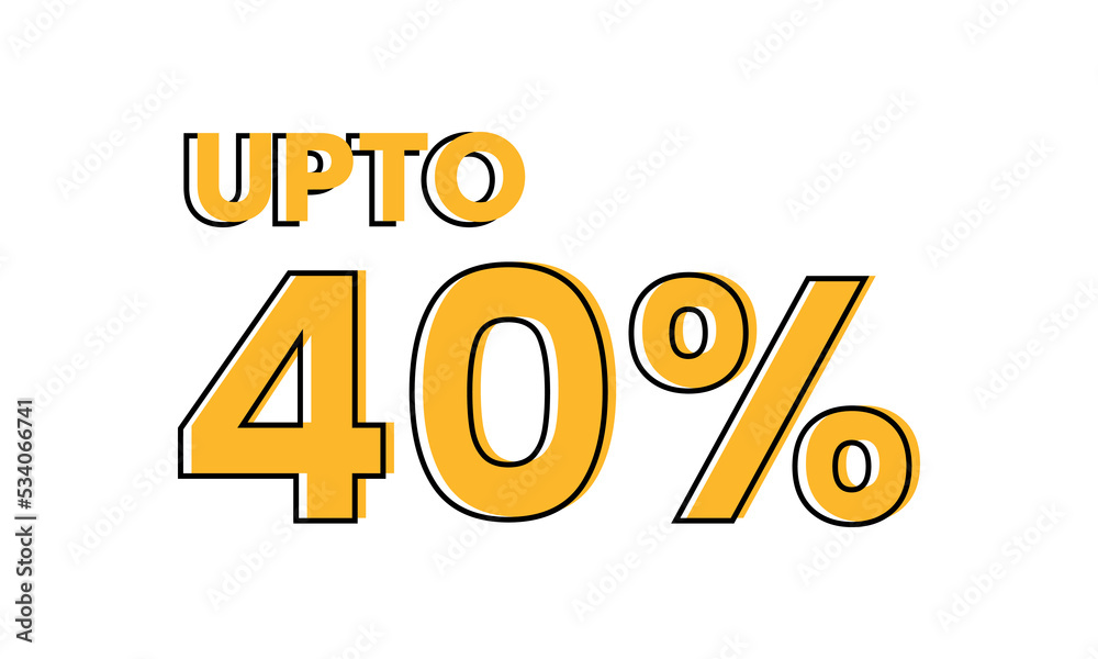 upto 40 percent typography sale vector, upto 40 percent vector upto 40 percent typography sale vector, upto 40 percent vector