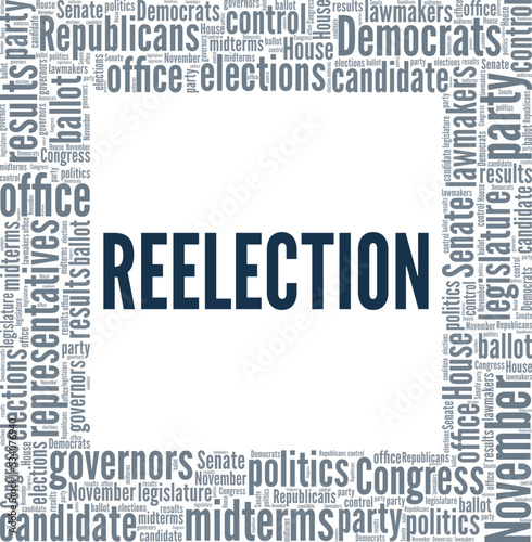 Reelection word cloud conceptual design isolated on white background.