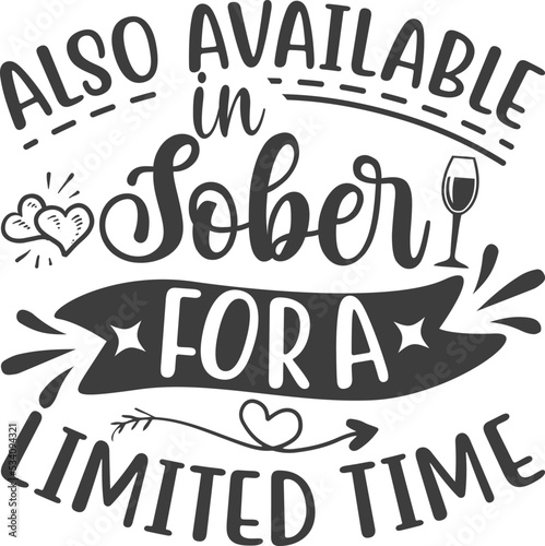 Also Available Alcohol T shirt Design