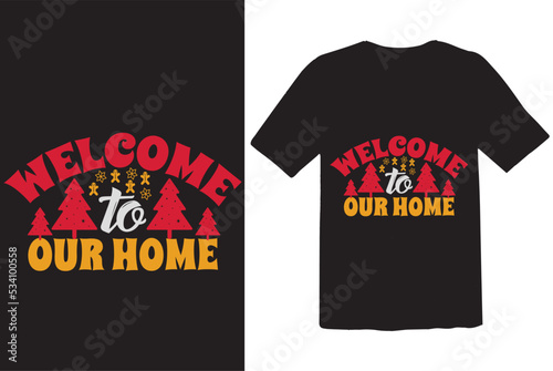 Welcome to Our Home Merchandise Designs