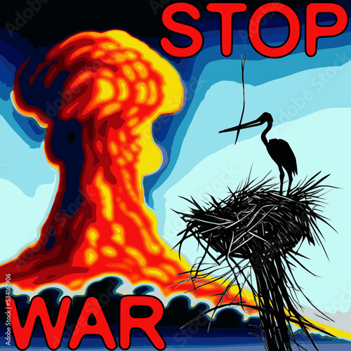Stop the war! The crane will build a nest against the backdrop of a nuclear explosion. Poster No to War. Movement of pacifism, agitation for peace.