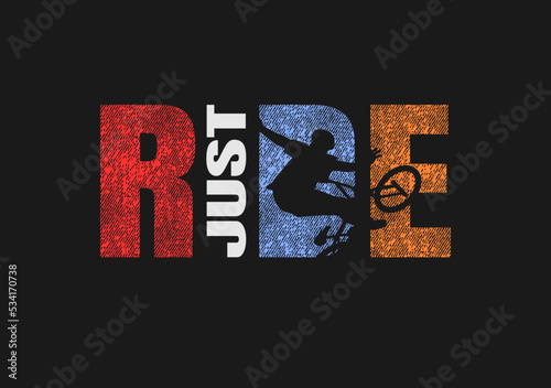 just ride motivational quotes t shirt design graphic vector
