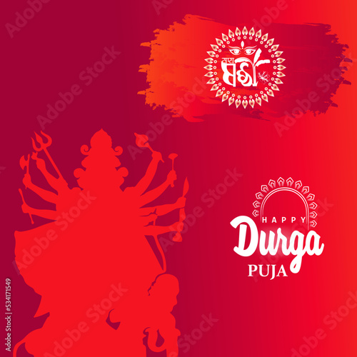 Maha Sasthi.Happy Durga Puja Subh Navratri Indian religious banner background photo