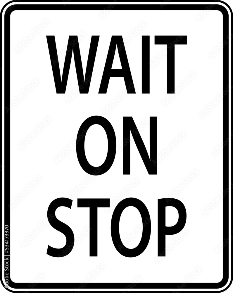 Wait On Stop Sign On White Background Wait On Stop Sign On White Background