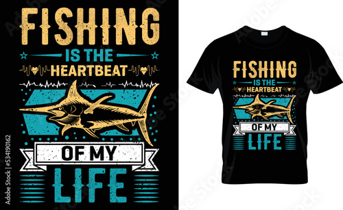 Fishing Is The Heartbeat Of My Life.