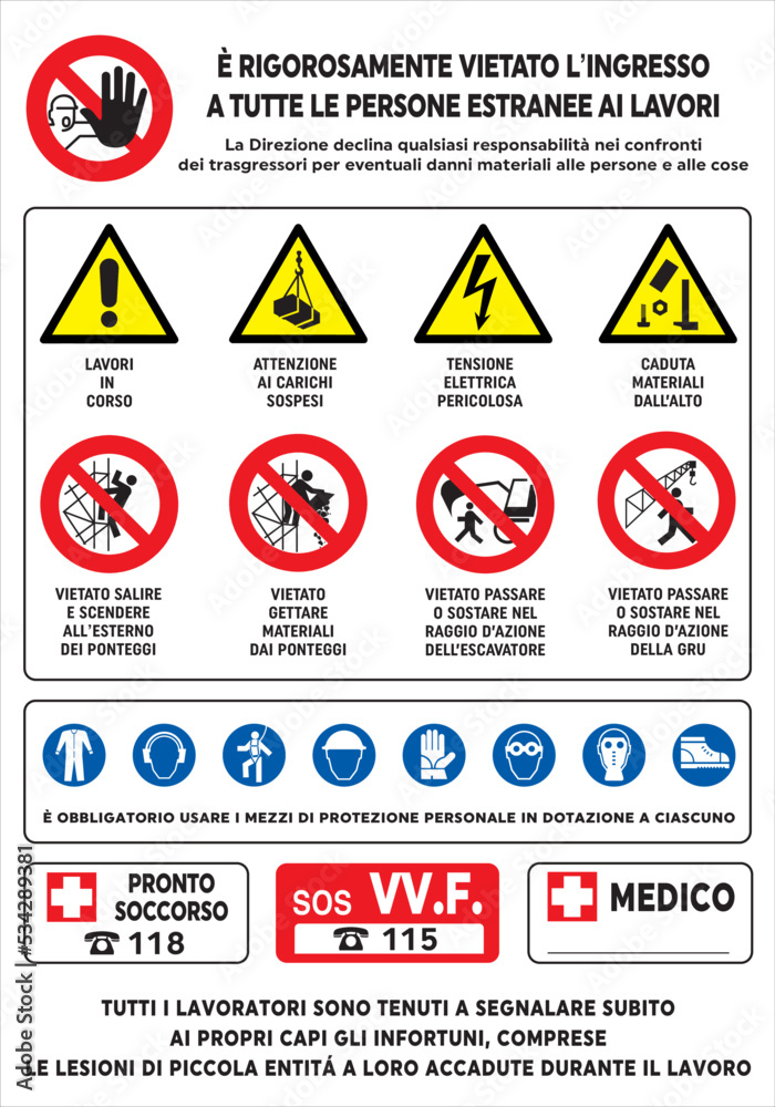 E' Rigorosamente vietato l'ingresso a tutte le persone estranee ai lavori,  cantiere, edifici, cartello, edilizia, lavori, strada, avviso, segnaletica,  ponteggi, aziende, cantieri, città, palazzi Stock-vektor