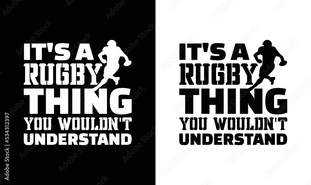 It's A Rugby Thing You Wouldn't Understand, American football T shirt design, Rugby T shirt design It's A Rugby Thing You Wouldn't Understand, American football T shirt design, Rugby T shirt design
