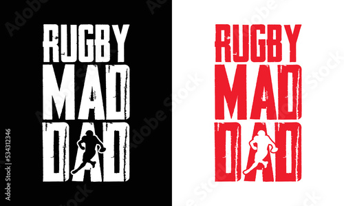 Rugby Mad Dad, American football T shirt design, Rugby T shirt design