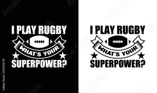 I Play Rugby What's Your Superpower? American football T shirt design, Rugby T shirt design