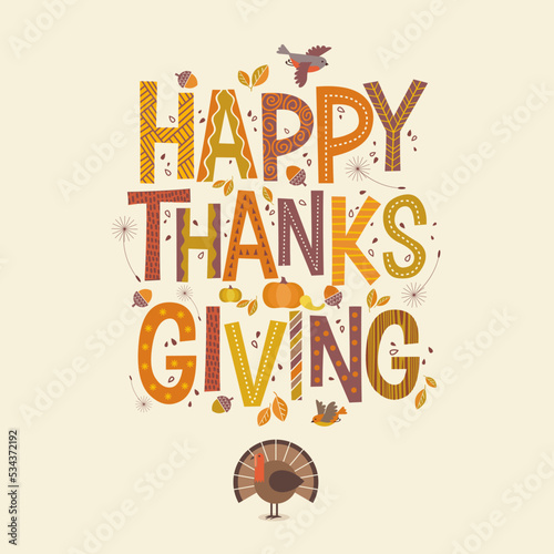 Decorative lettering Happy Thanksgiving with seasonal design elements and turkey. For banners, cards, posters, social media and invitations.