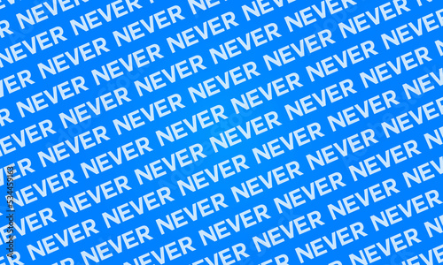 Blue Text Never Pattern Background