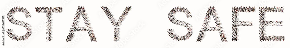 Concept or conceptual large community of people forming STAY SAFE message 3d illustration metaphor for vaccination, hygiene measures, mask wearing, social distance and online working Concept or conceptual large community of people forming STAY SAFE message 3d illustration metaphor for vaccination, hygiene measures, mask wearing, social distance and online working