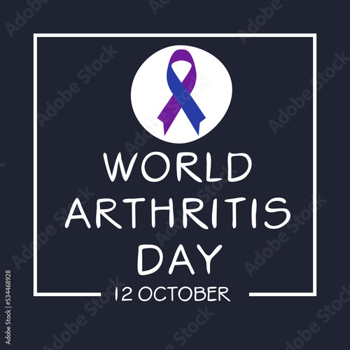 World Arthritis day, held on 12 October.