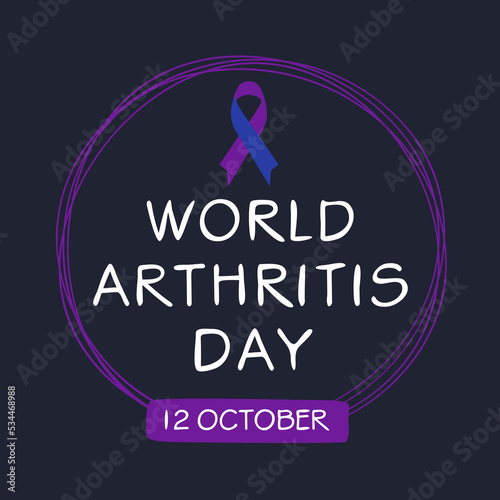 World Arthritis day, held on 12 October.