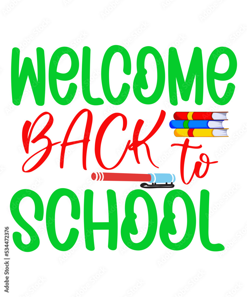 Fototapeta premium Back To School Svg, Back to School Svg Bundle, School SVG, Back To School Shirt,Cut Files,school svg,school svg, teacher svg