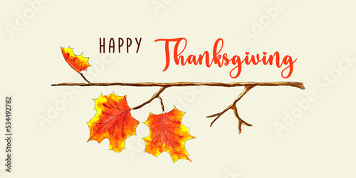 Happy thanksgiving banner. Watercolor branch with orange maple leaves. Holiday card design and invitation for seasonal american and canadian fall holiday. Vector illustration