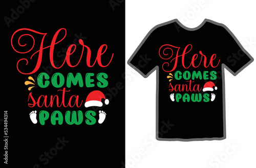 Here comes Santa paws t shirt design photo