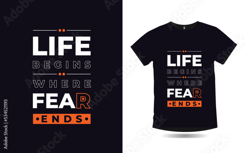 life begins where fear ends inspirational quotes typography t shirt design