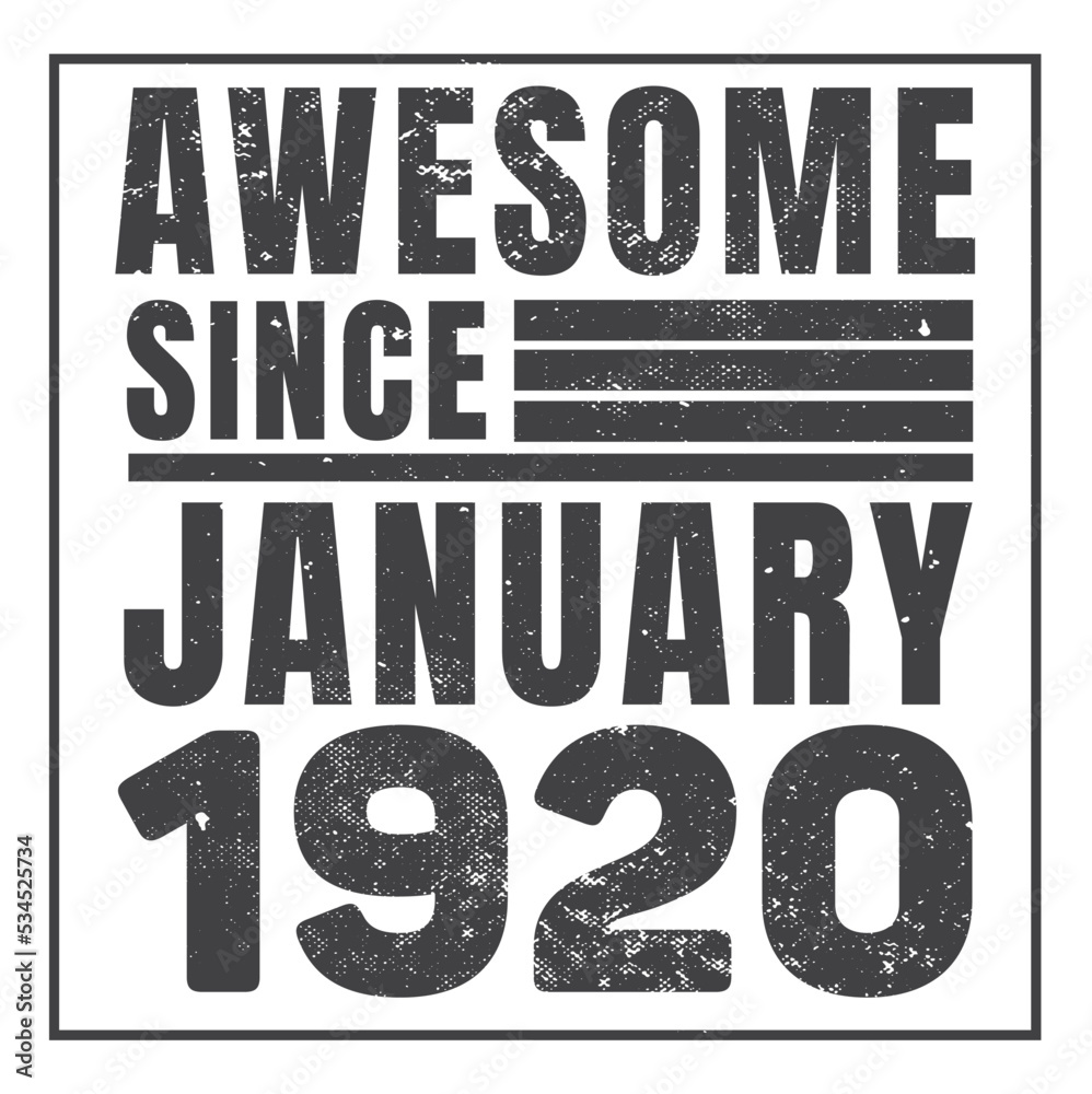 Awesome Since January 1920. Vintage Retro Birthday Vector, Birthday gifts for women or men, Vintage birthday shirts for wives or husbands, anniversary T-shirts for sisters or brother