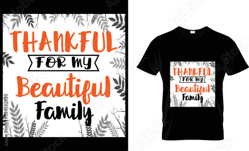THANKFUL FOR MY BEAUTIFUL FAMILY.T SHIRT DESIGN TAMPLETE.