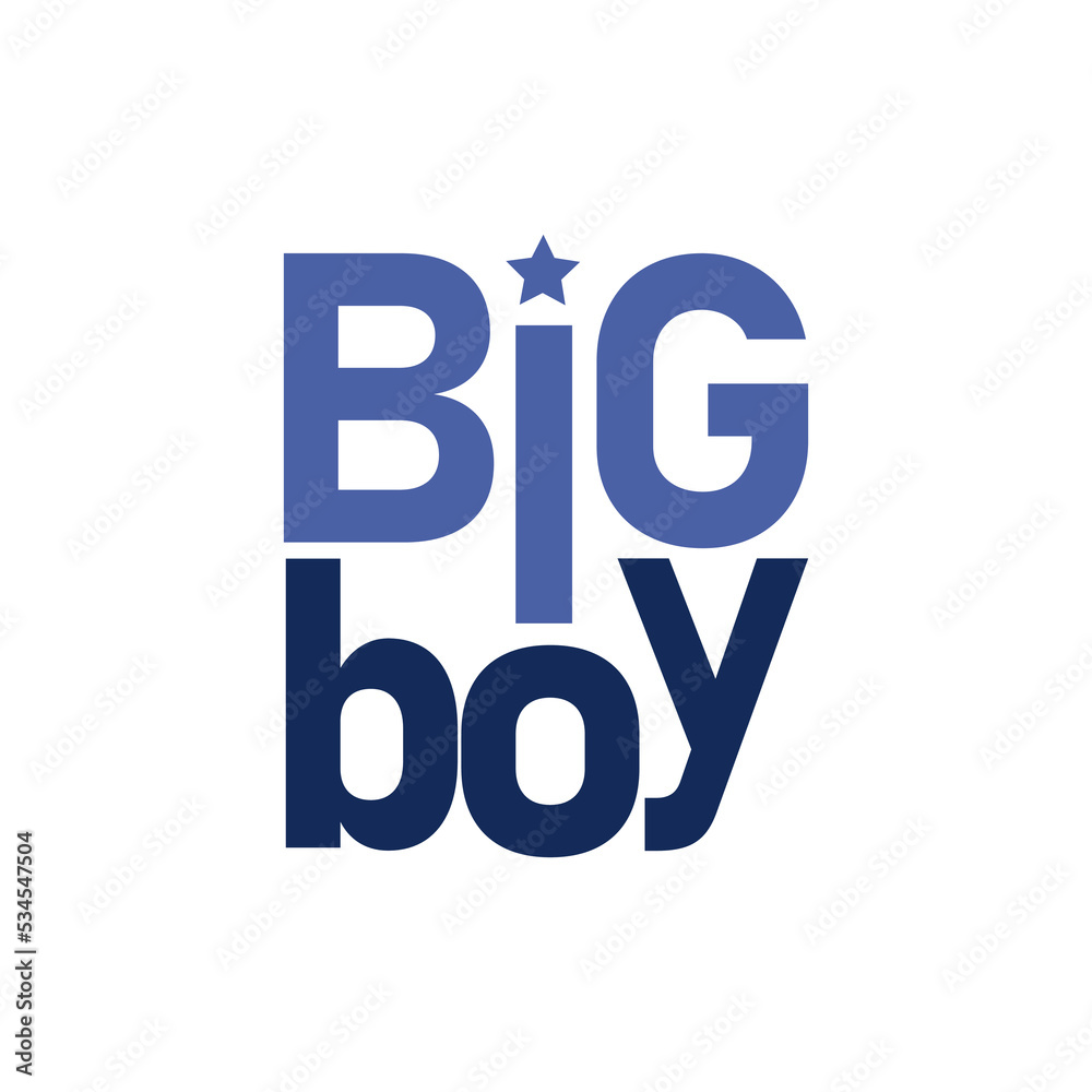 Big Boy. Cute Hand Drawn Infantile Style Vector Illustration. Good for Card, Wall Art, Poster, T-shirt. Kids' Room Decoration. Handwritten Blue Letters on a White Background Big Boy. Cute Hand Drawn Infantile Style Vector Illustration. Good for Card, Wall Art, Poster, T-shirt. Kids' Room Decoration. Handwritten Blue Letters on a White Background