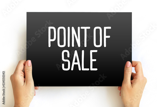Point Of Sale - time and place where a retail transaction is completed, text concept on card