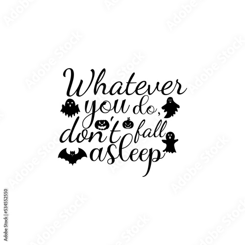 Whatever you don't fall asleep to t-shirt design