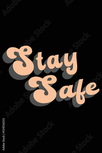 Stay safe 3D t-shirt design 