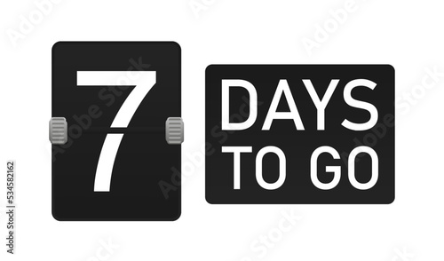 days to go 7. Count down the remaining days. the number of days left until the sale and promotion. There are nine, eight, seven, six, five, four, three, two, one, zero days left.