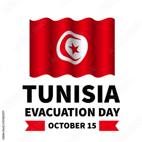 Tunisia Evacuation Day typography poster. Holiday celebrated on October 15. Vector template for banner, greeting card, flyer, etc