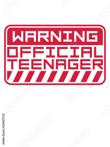warning official teenager Zitat 