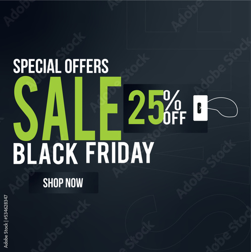 25 percent off. black and green special sales banner, for promotions and offers on Black friday.