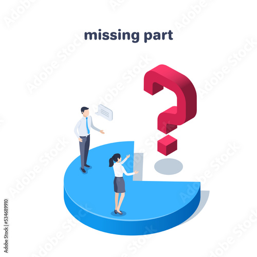 isometric vector illustration on a white background, a man and a woman in business clothes on a part of a pie chart and a question mark, the missing part