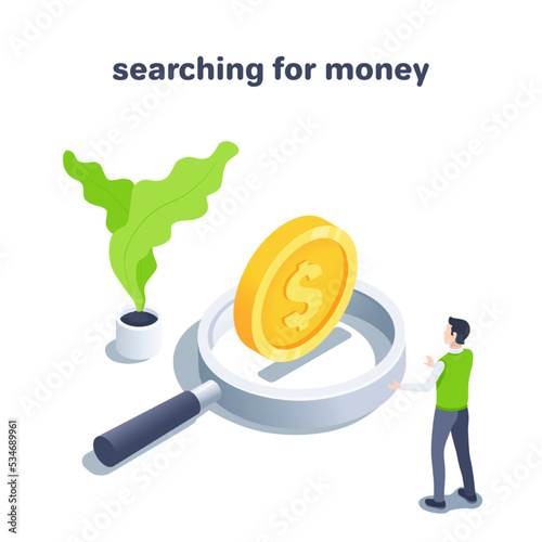 isometric vector illustration on a white background, a gold coin in a magnifying glass and a man searching for money