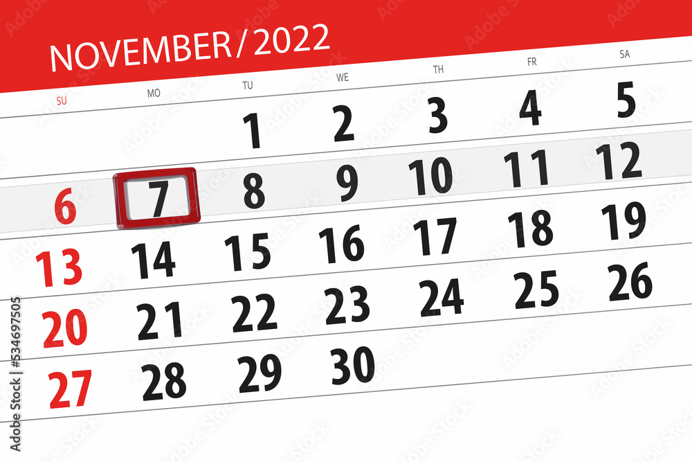 Fototapeta premium Calendar 2022, deadline, day, month, page, organizer, date, november, monday, number 7