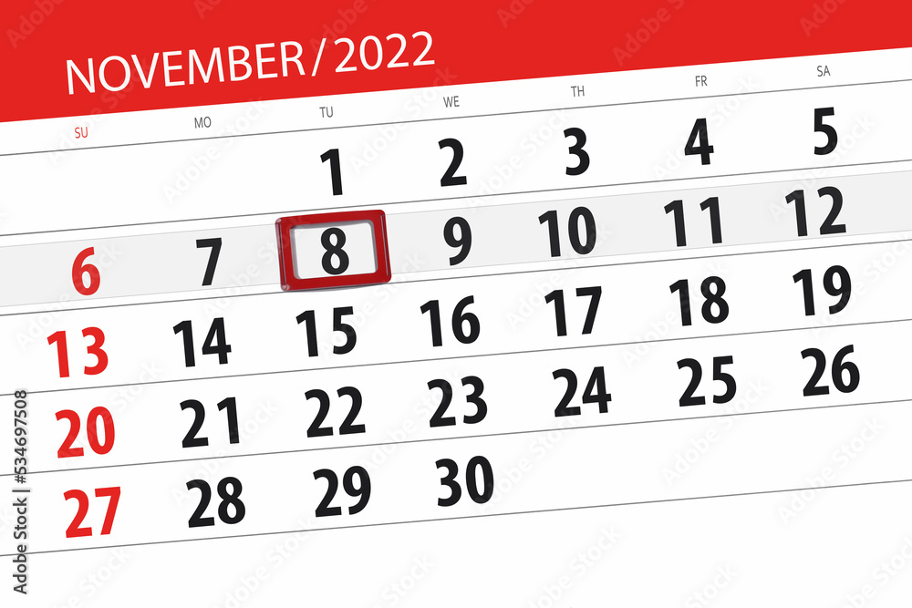 Fototapeta premium Calendar 2022, deadline, day, month, page, organizer, date, november, tuesday, number 8