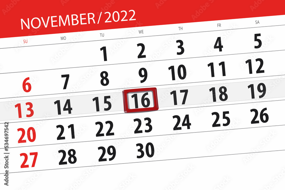 Fototapeta premium Calendar 2022, deadline, day, month, page, organizer, date, november, wednesday, number 16
