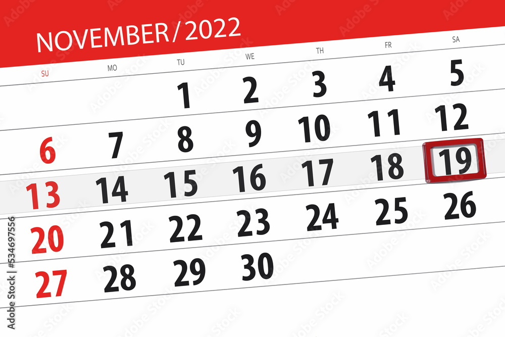 Fototapeta premium Calendar 2022, deadline, day, month, page, organizer, date, november, saturday, number 19