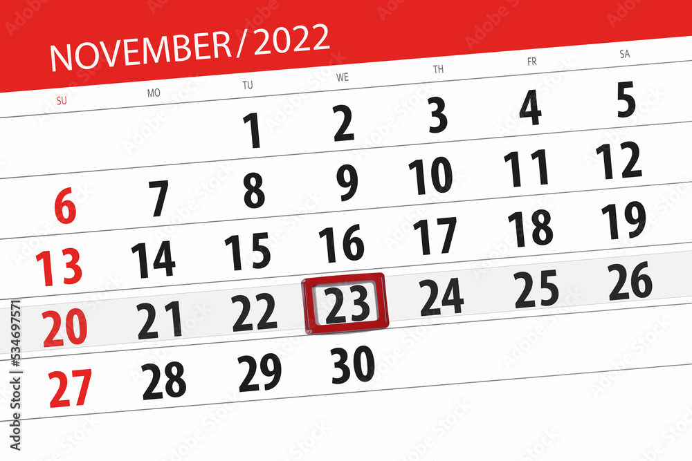 Obraz premium Calendar 2022, deadline, day, month, page, organizer, date, november, wednesday, number 23