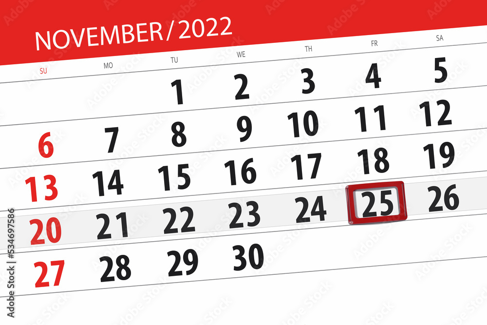 Obraz premium Calendar 2022, deadline, day, month, page, organizer, date, november, friday, number 25
