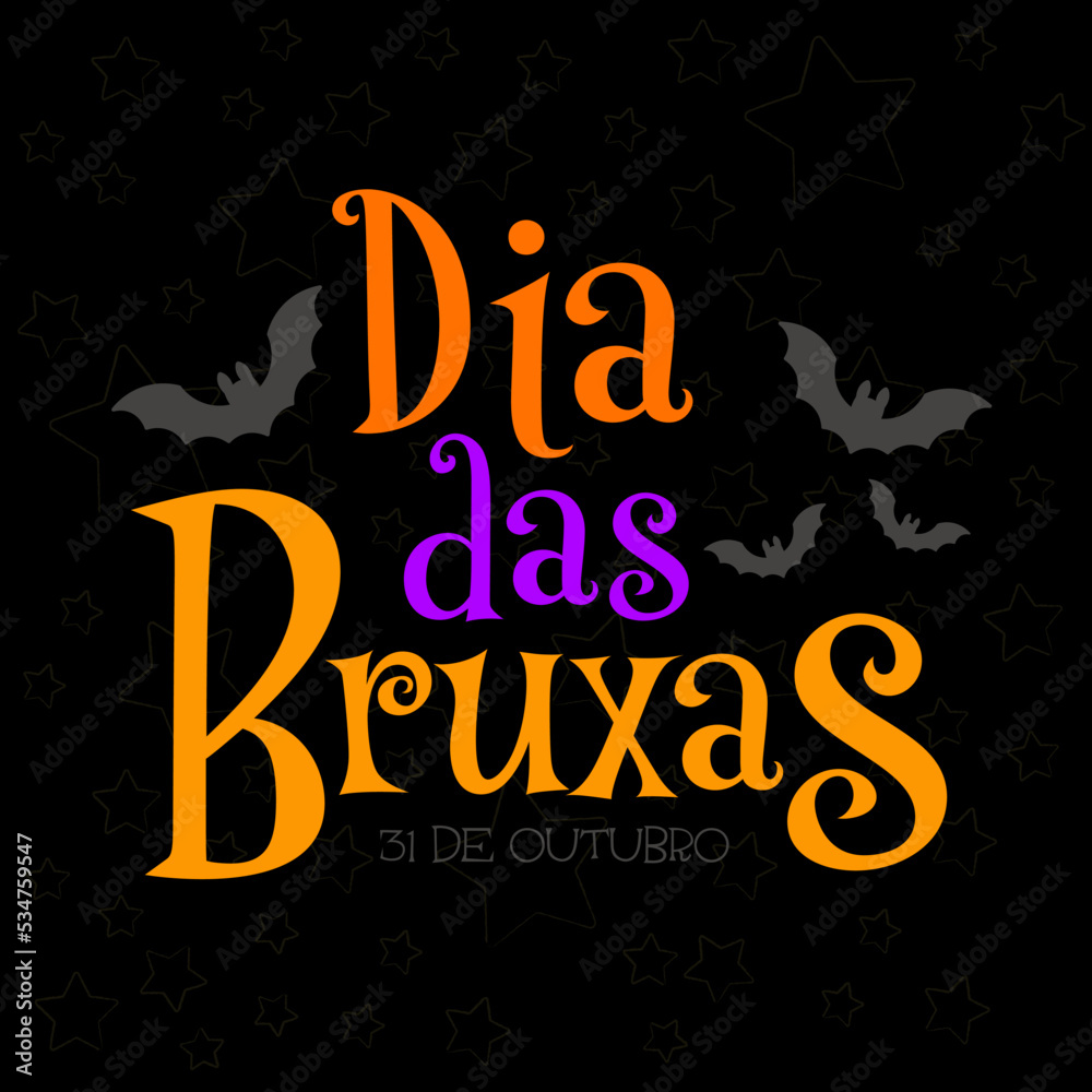 Dia das Bruxas. 31 de outubro. Halloween in Brazilian Portuguese Hand Lettering. Dia das Bruxas em Portugues. Halloween holiday with hand drawing doodle. Vector. Dia das Bruxas. 31 de outubro. Halloween in Brazilian Portuguese Hand Lettering. Dia das Bruxas em Portugues. Halloween holiday with hand drawing doodle. Vector.