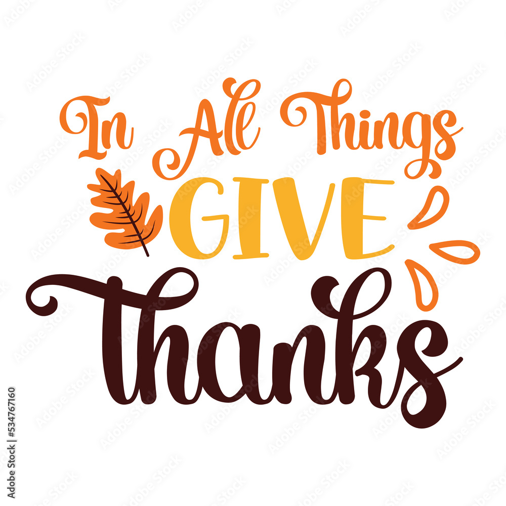 Fototapeta premium In All Give Thanks T-shirt