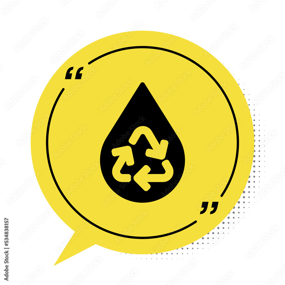 Black Recycle clean aqua icon isolated on white background. Drop of water with sign recycling. Yellow speech bubble symbol. Vector Black Recycle clean aqua icon isolated on white background. Drop of water with sign recycling. Yellow speech bubble symbol. Vector